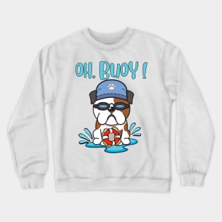 Funny Bulldog Goes Swimming with a Buoy - Pun Intended Crewneck Sweatshirt